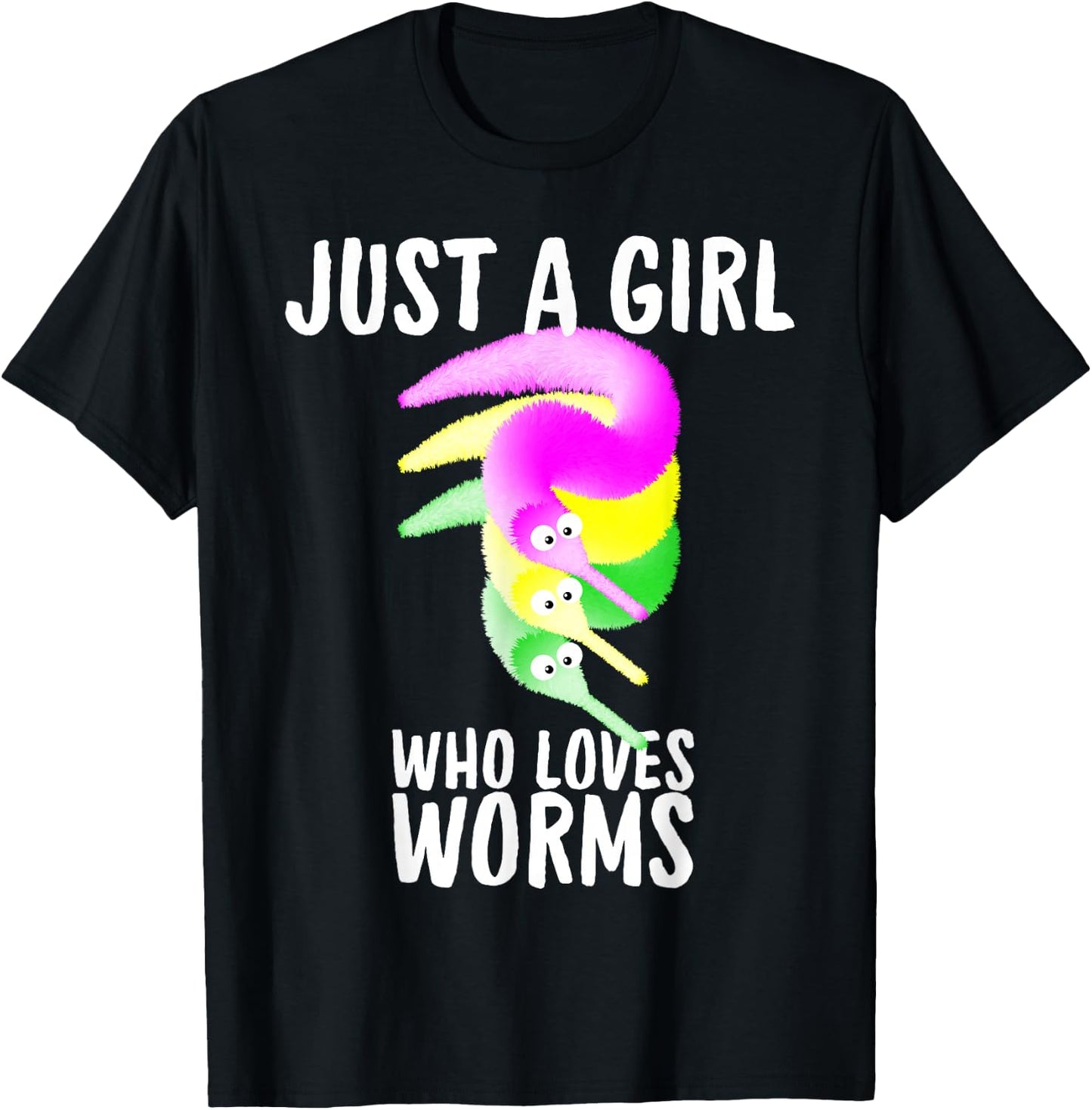 Just a Girl Who Loves Worms , Fuzzy Worm Toy String T-Shirt - T-Shirt | Black