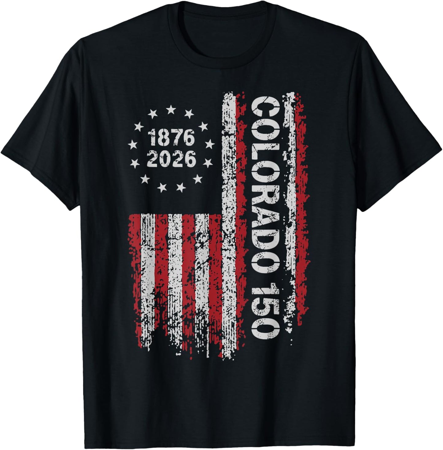 Colorado 150 Years American Flag 4th of July America T-Shirt - T-Shirt | Black