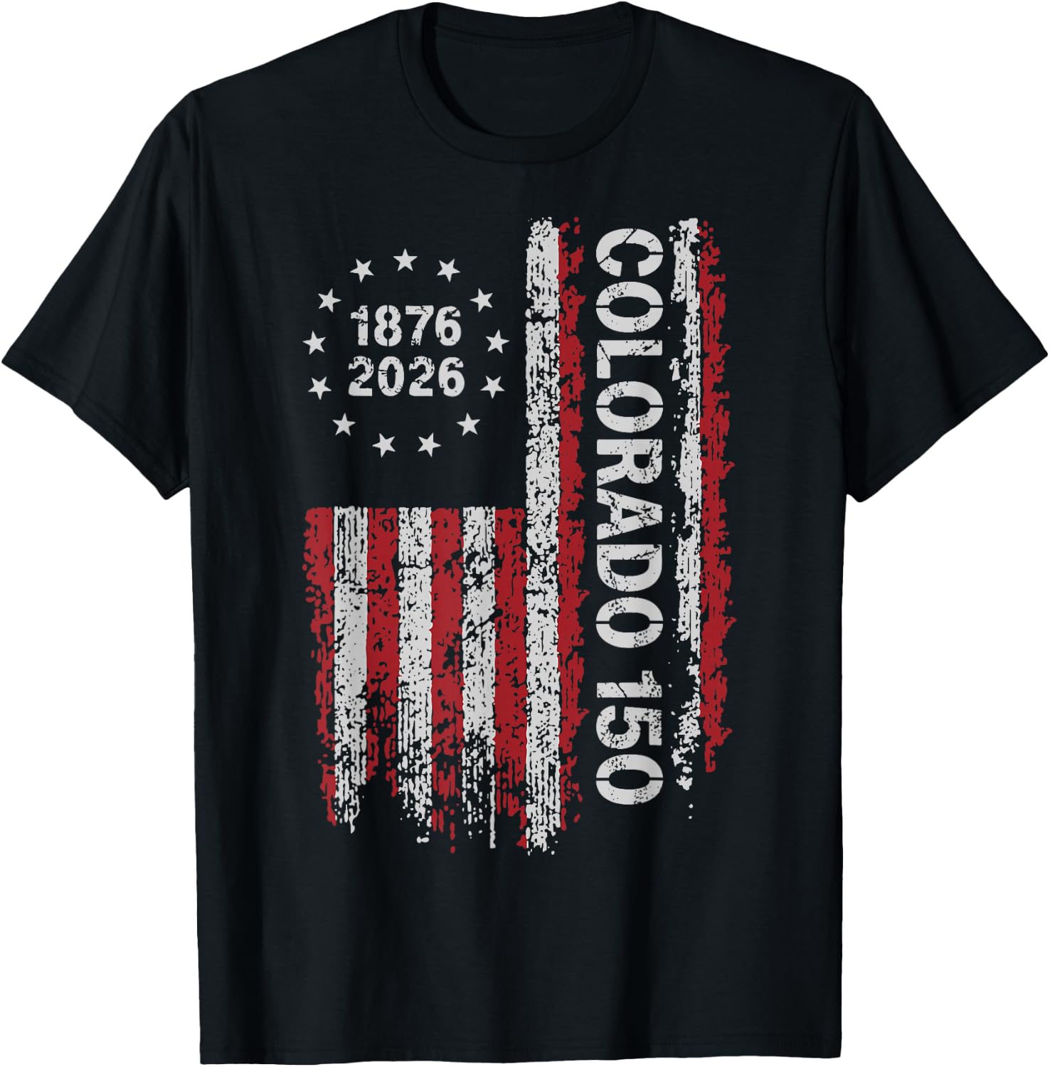 Colorado 150 Years American Flag 4th of July America T-Shirt - T-Shirt | Black