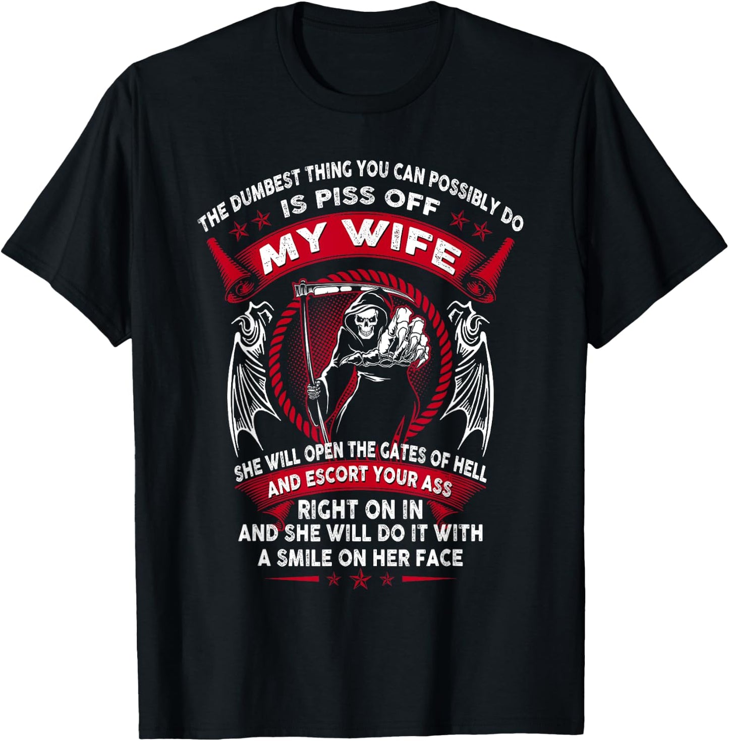The dumbest thing you can possibly do is piss off my wife T-Shirt - T-Shirt | Black