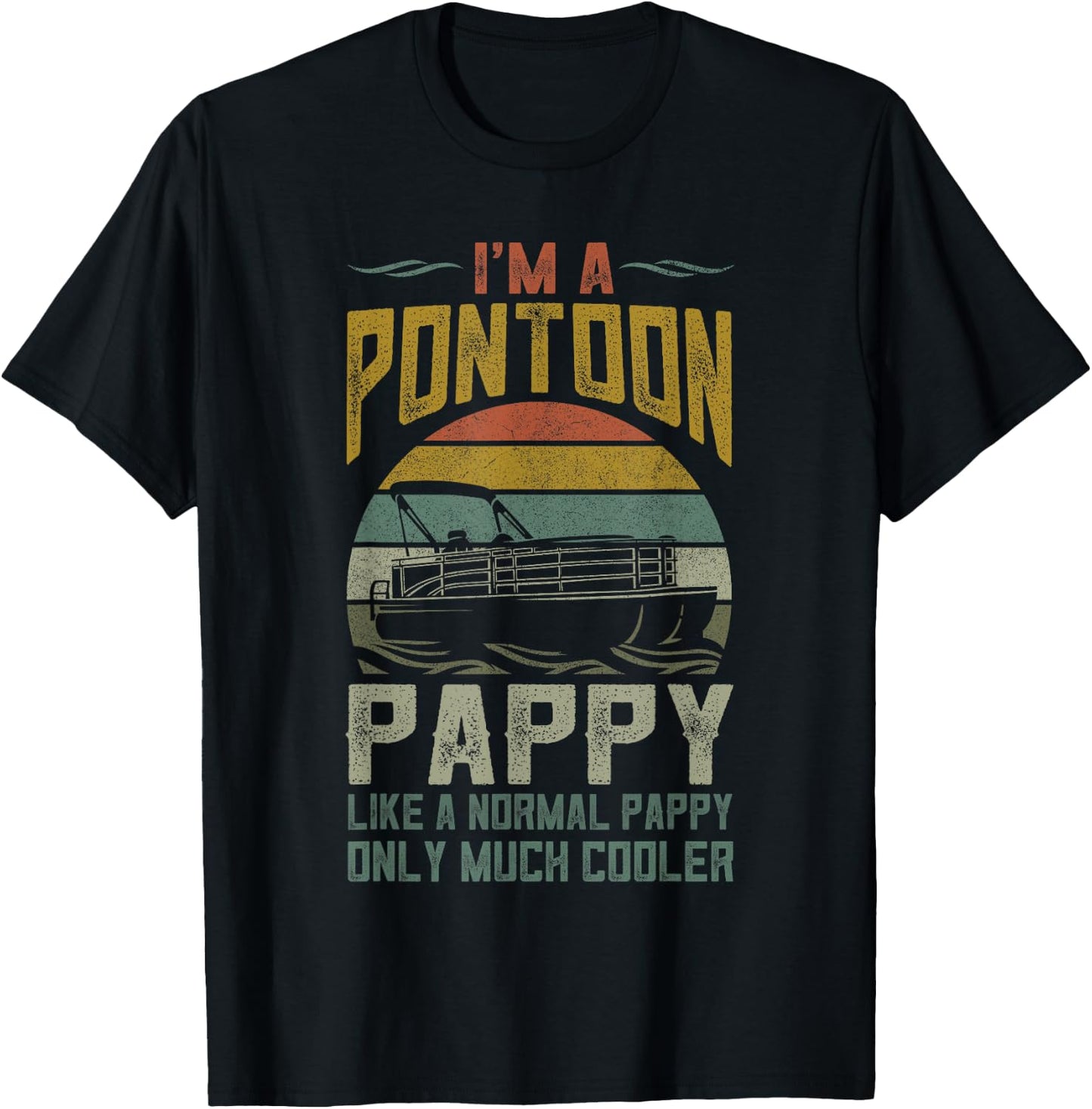 Pontoon Boat Pappy Apparel, Fun Fathers Day Boating Captain T-Shirt - T-Shirt | Black