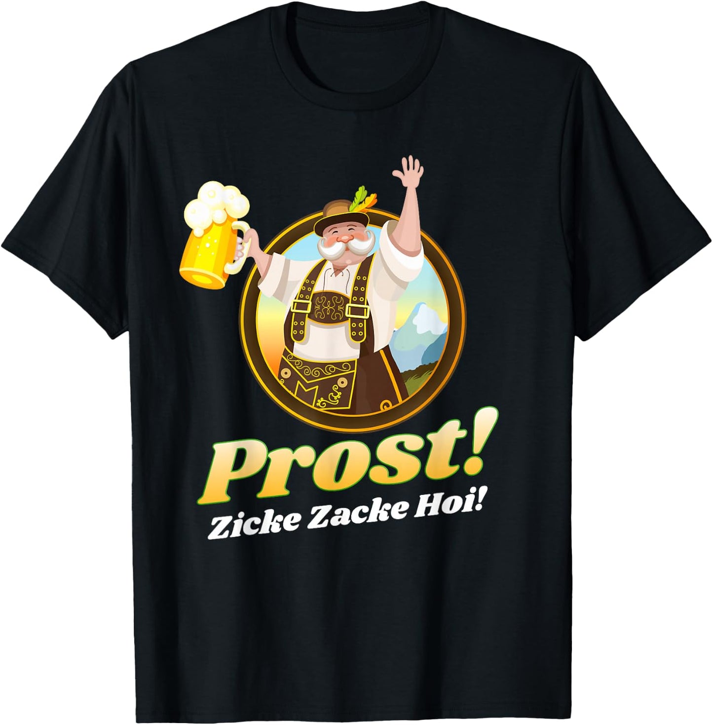 Funny Oktoberfest Costume Shirt Outfit Prost Zicke Zacke Hoi T-Shirt - T-Shirt | Black