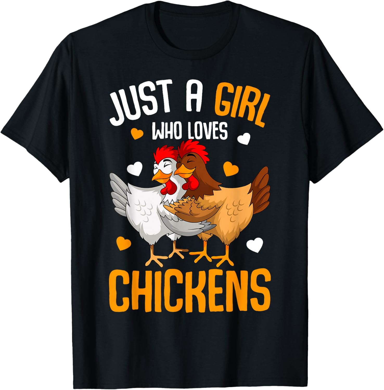 Just a Girl who loves Chickens Girls Chicken T-Shirt - T-Shirt | Black