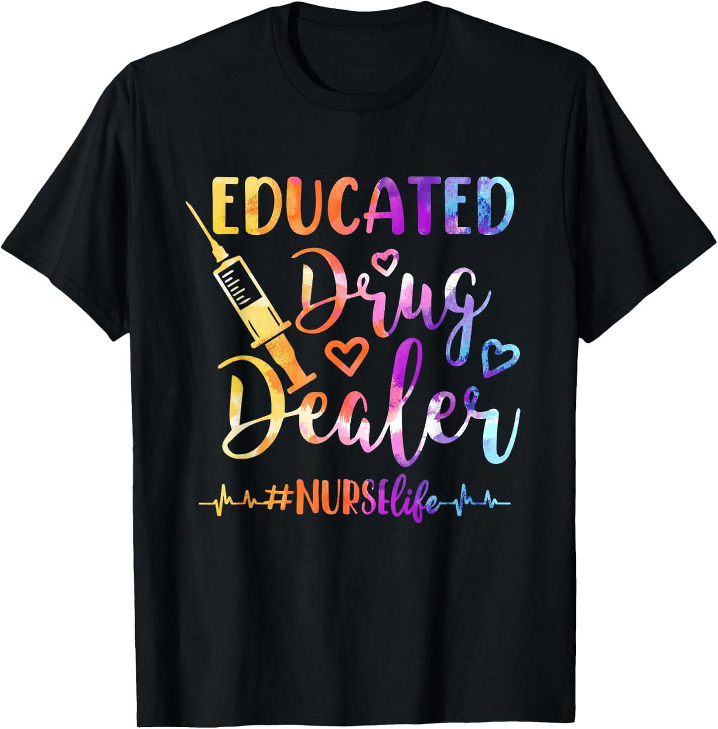 Women Educated Drug Dealer Nurse Life Funny Nurse Heart Beat T-Shirt - T-Shirt | Black