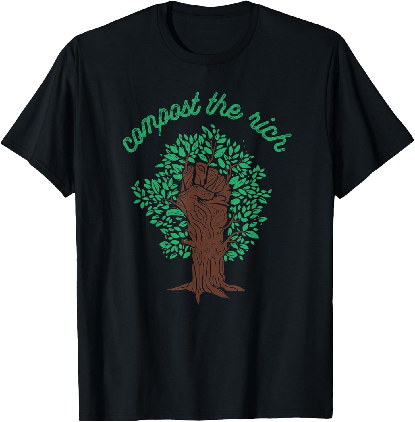 Compost The Rich Protest Power Fist Socialist Resistance T-Shirt - T-Shirt | Black