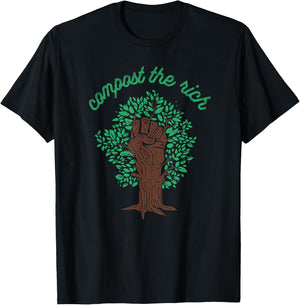 Compost The Rich Protest Power Fist Socialist Resistance T-Shirt - T-Shirt | Black