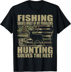 Fishing solves most of my problems hunting solves the rest T-Shirt - T-Shirt | Black