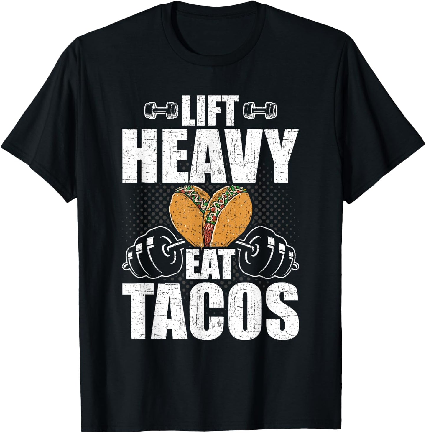 Lift Heavy Eat Tacos Bodybuilding Weightlifting Workout T-Shirt - T-Shirt | Black