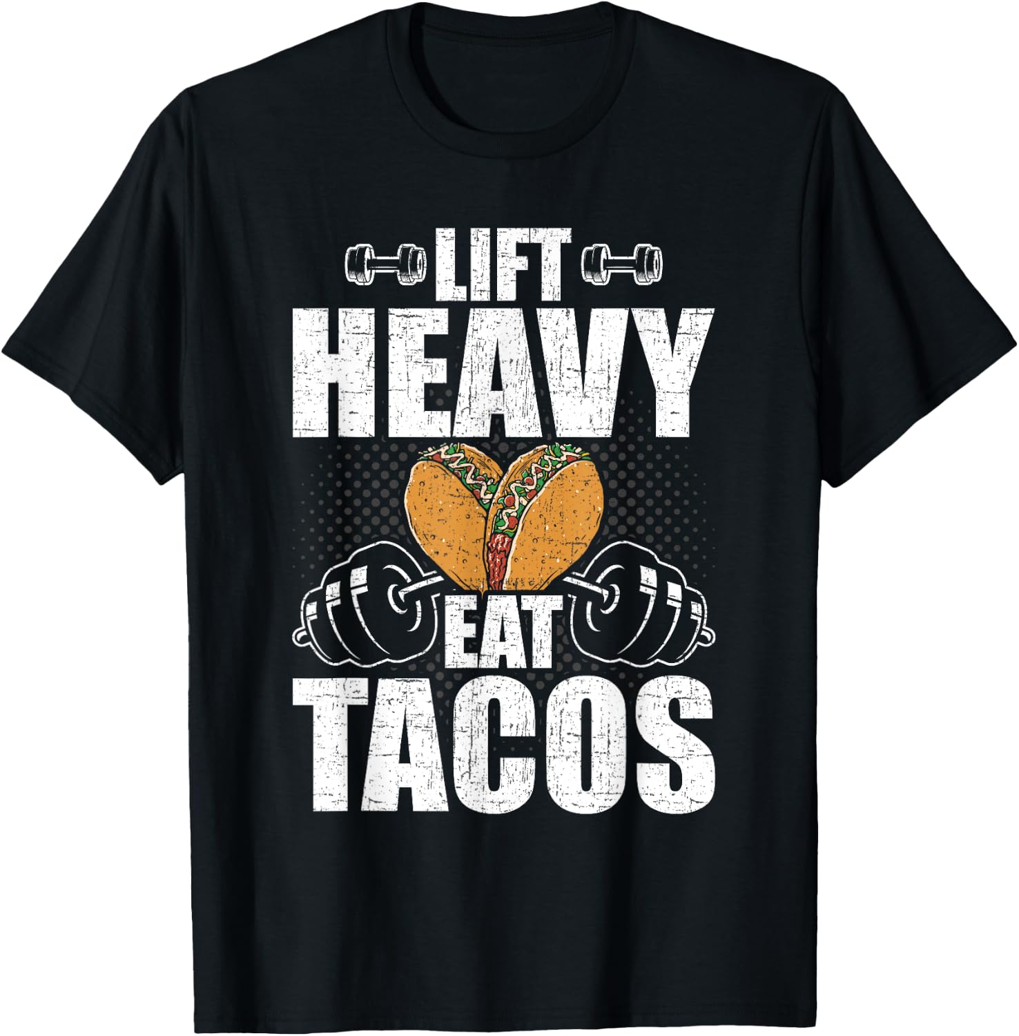 Lift Heavy Eat Tacos Bodybuilding Weightlifting Workout T-Shirt - T-Shirt | Black
