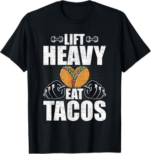 Lift Heavy Eat Tacos Bodybuilding Weightlifting Workout T-Shirt - T-Shirt | Black