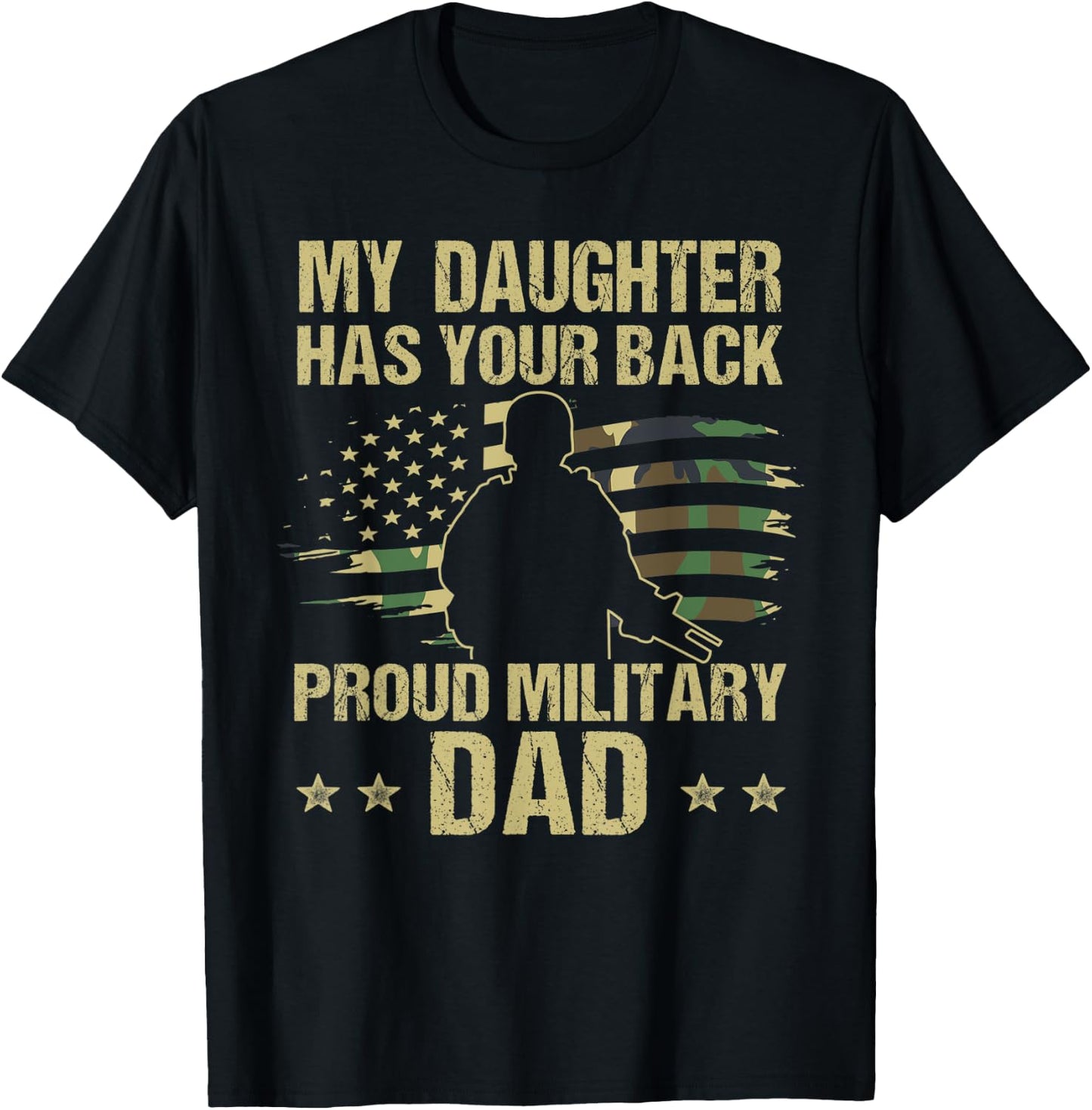 My Daughter Has Your Back Camouflage American Flag Gift T-Shirt - T-Shirt | Black