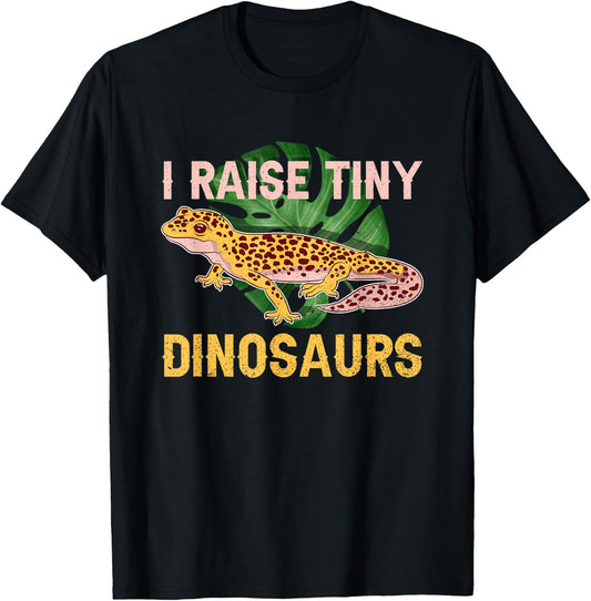 I Raise Tiny Dinosaurs Funny Reptile Lizard Leopard Gecko T-Shirt - T-Shirt | Black