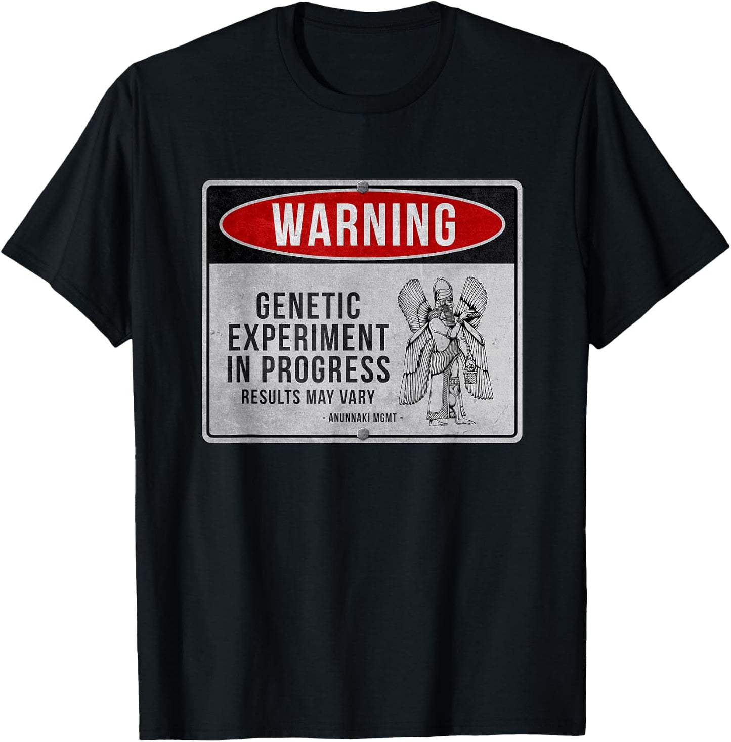 Funny Anunnaki Warning Sign - Genetic Experiment In Progress T-Shirt - T-Shirt | Black