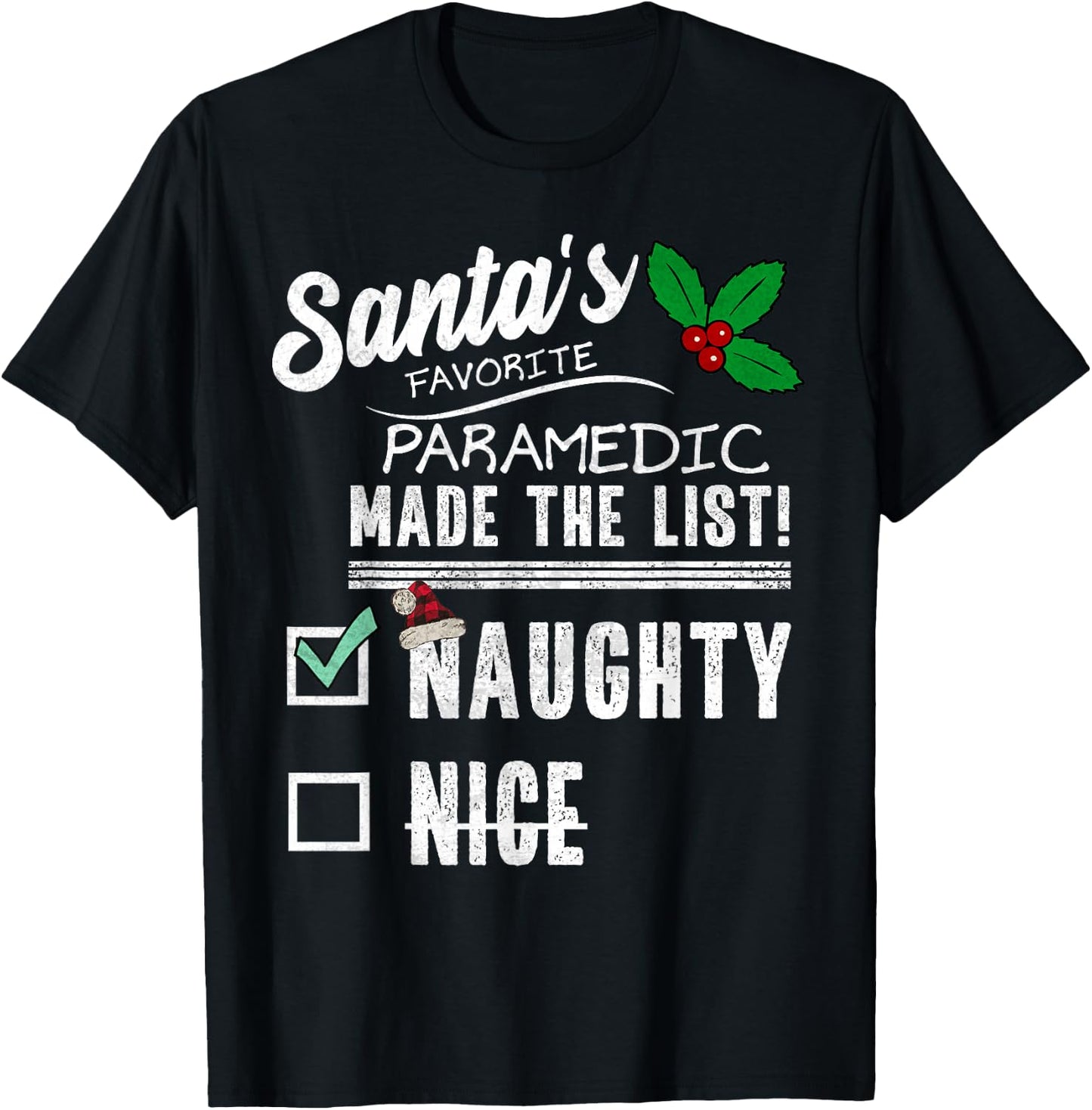 Paramedic EMT Christmas Santas List Funny Naughty T-Shirt - T-Shirt | Black
