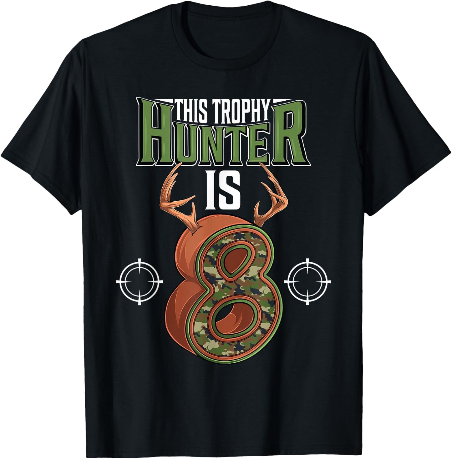 8 Year Old Hunting 8th Birthday Party Deer Hunter T-Shirt - T-Shirt | Black