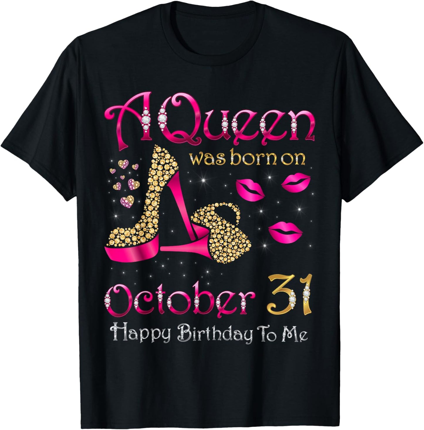 A Queen Was Born On October 31 Happy Birthday To Me T-Shirt - T-Shirt | Black
