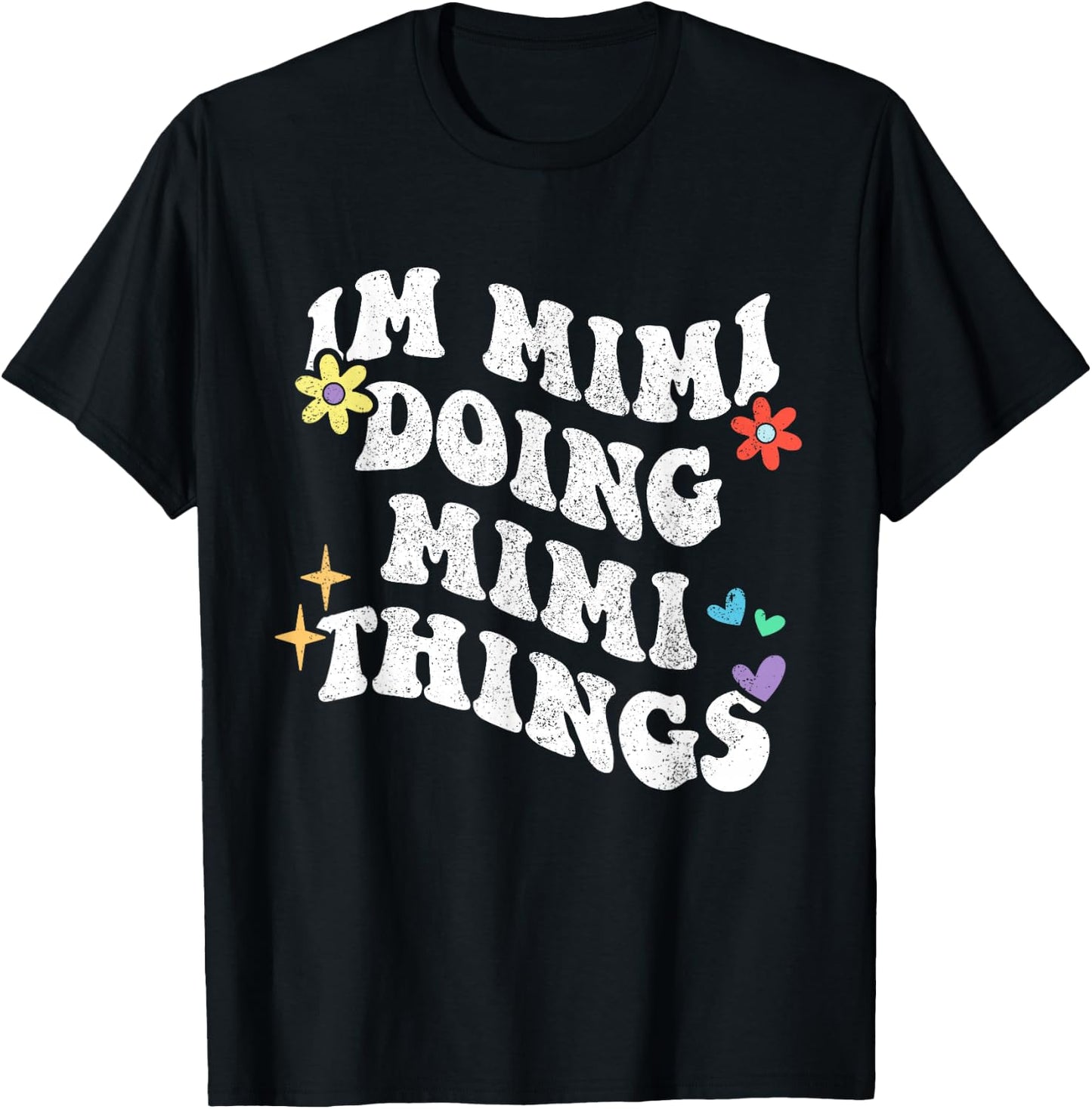 Retro Groovy Im Mimi Doing Mimi Things Funny Mother's Day T-Shirt - T-Shirt | Black