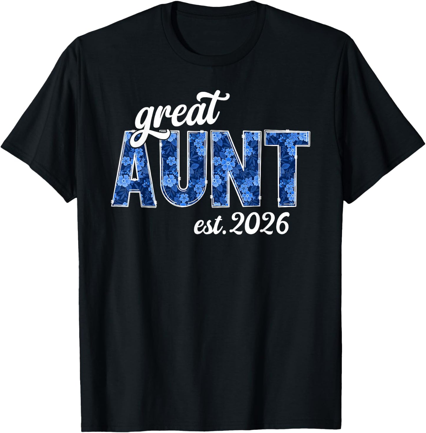 Future Great Aunt Est. 2026 Promoted to Great Aunt T-Shirt - T-Shirt | Black