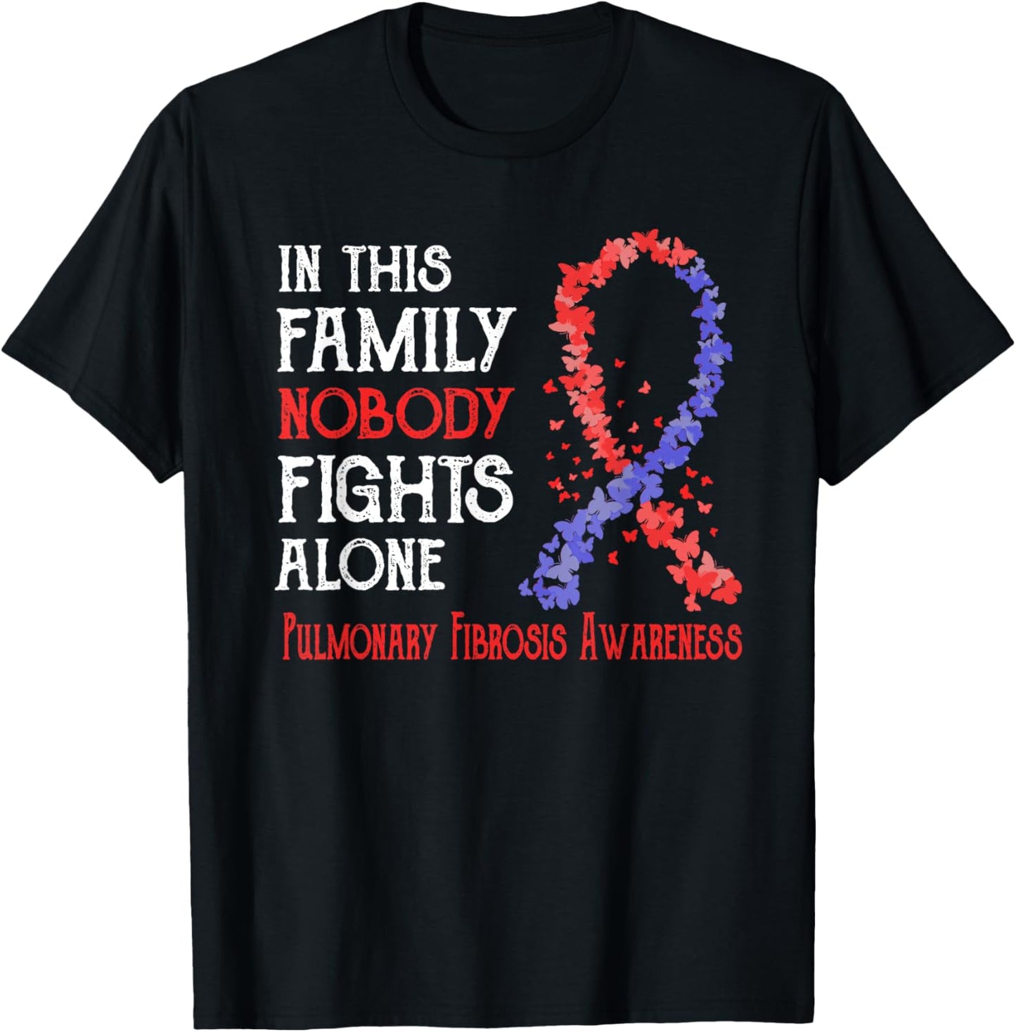 In This Family Nobody Fights Alone Pulmonary Fibrosis T-Shirt - T-Shirt | Black