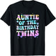 Auntie of The Birthday Twins Girls Kids Party Retro Bday T-Shirt - T-Shirt | Black