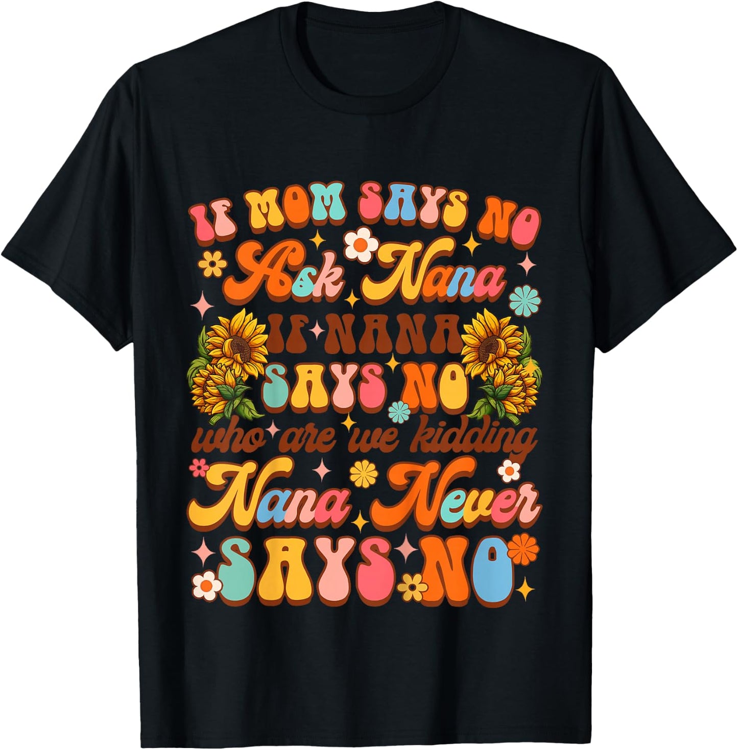 Kids Funny Baby & Grandma Mimi Gigi If Mom Says No Ask Nana T-Shirt - T-Shirt | Black