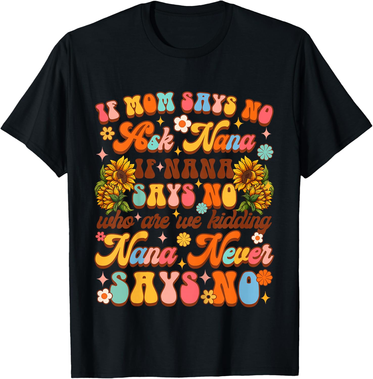 Kids Funny Baby & Grandma Mimi Gigi If Mom Says No Ask Nana T-Shirt - T-Shirt | Black