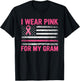 I Wear Pink For My Gram Breast Cancer Awareness Support T-Shirt - T-Shirt | Black