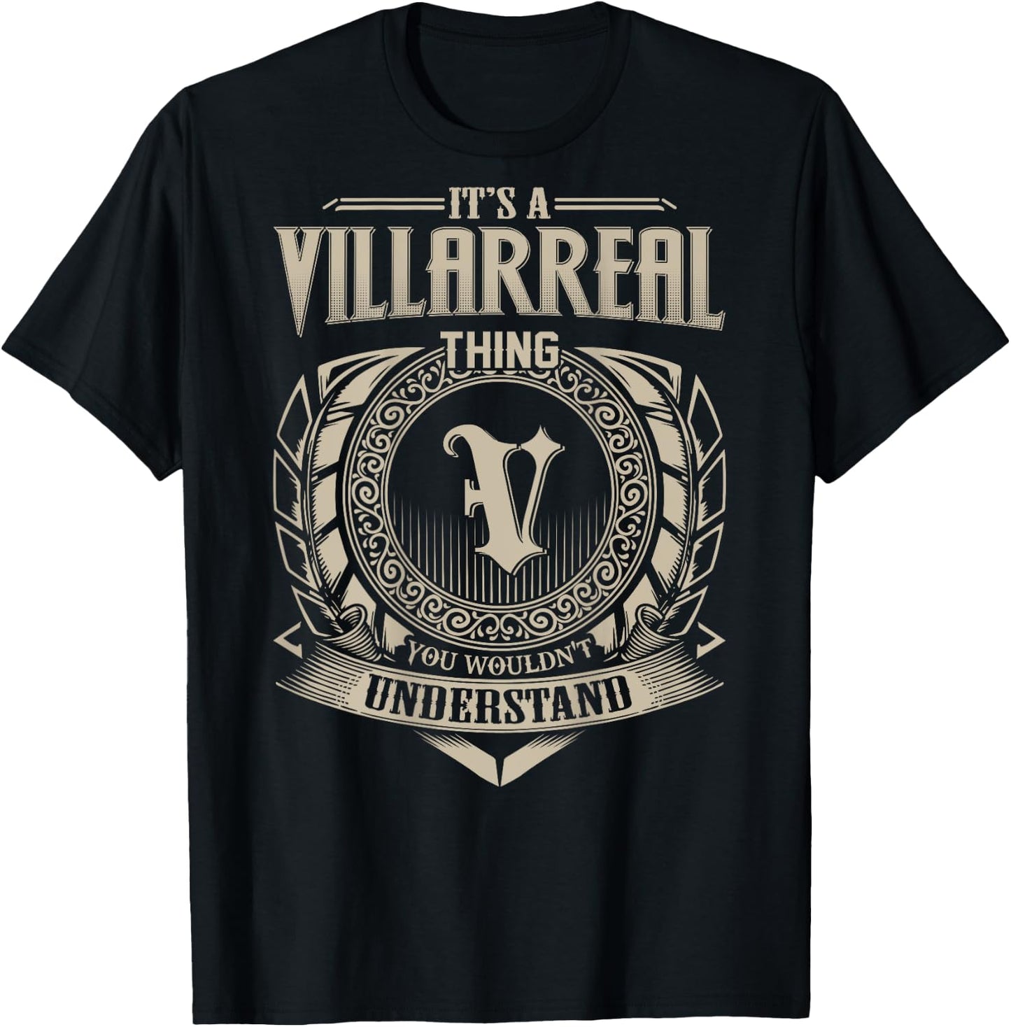 It's A VILLARREAL Thing You Wouldn't Understand Family Name T-Shirt - T-Shirt | Black