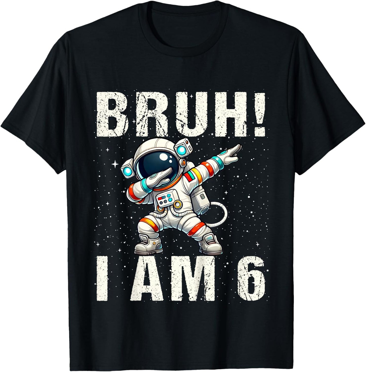 Kids Bruh I Am 6 Dabbing Astronaut Space Its My 6th Birthday Boys T-Shirt - T-Shirt | Black