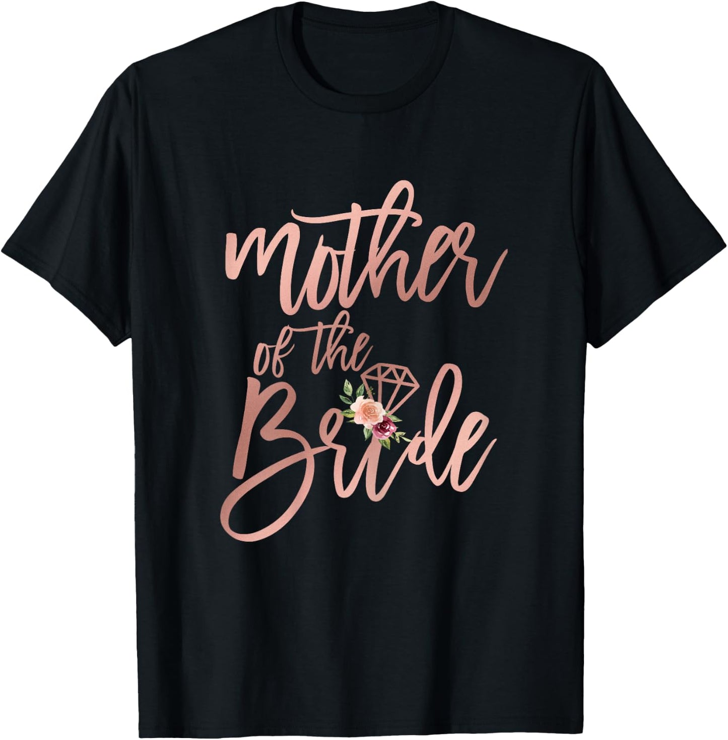 Wedding Shower for Mom from Bride Mother of the Bride Floral T-Shirt - T-Shirt | Black