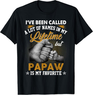 I've Been Called A Lot Of Names But Papaw Is My Favorite T-Shirt - T-Shirt | Black