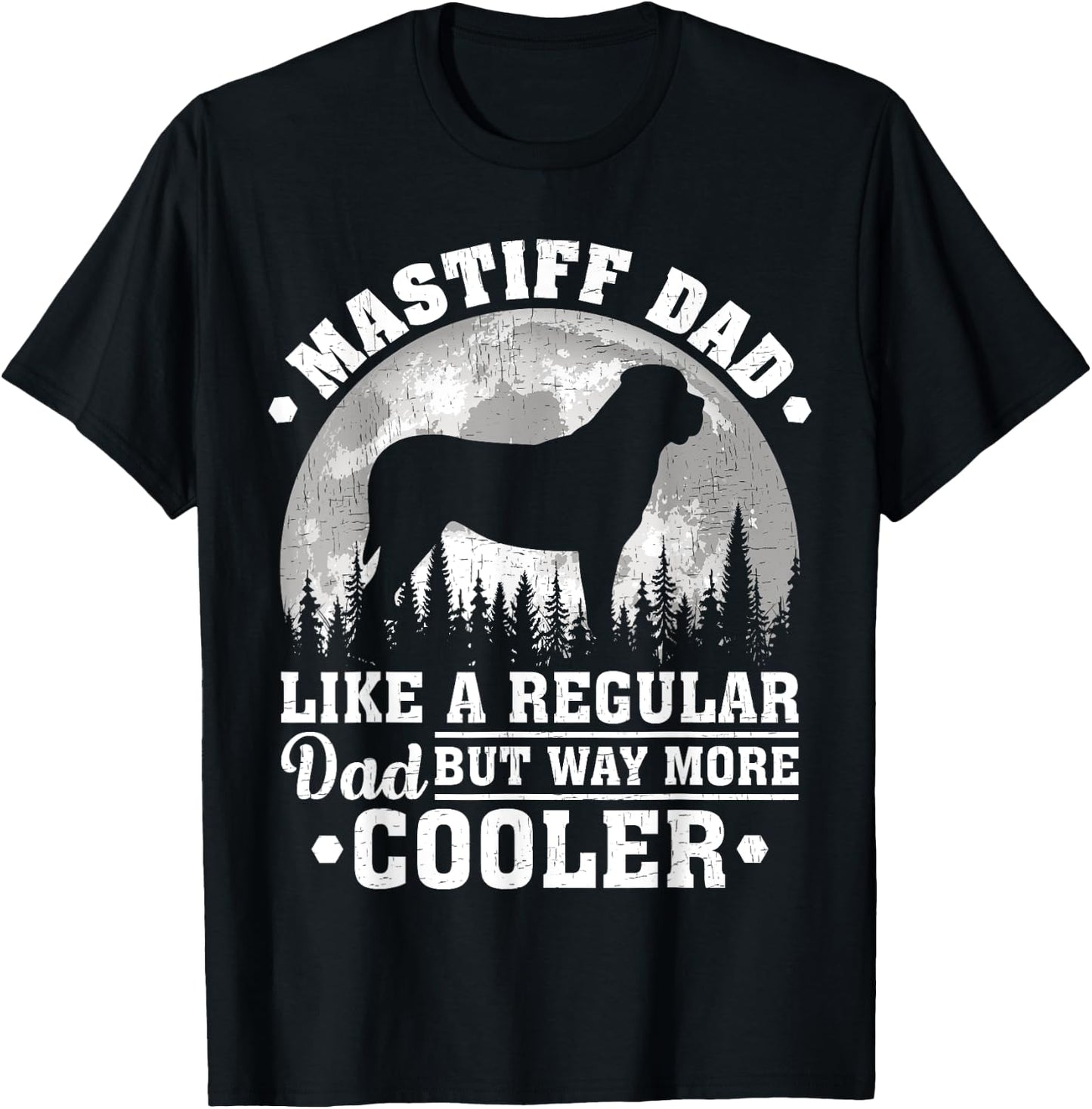 Mastiff Dad Like A Regular Dad Funny Mastiff Dog Fathers Day T-Shirt - T-Shirt | Black