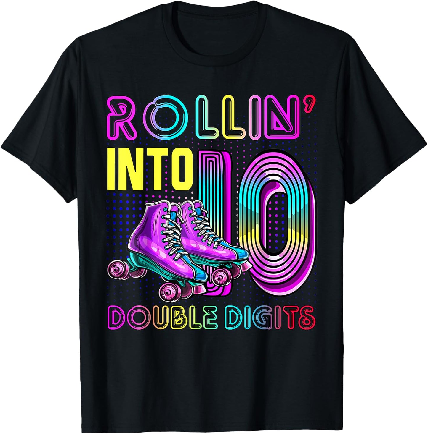 10 Years Old Birthday Girl Rolling Into 10th Double Digits T-Shirt - T-Shirt | Black