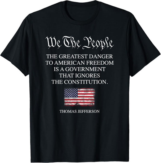 The Greatest Danger to Freedom Quote Thomas Jefferson USA T-Shirt - T-Shirt | Black
