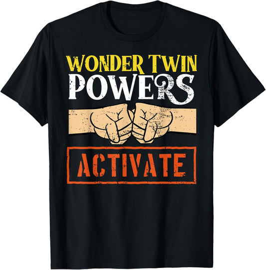 Wonder Twin Power Activated design, Sibling design T-Shirt - T-Shirt | Black