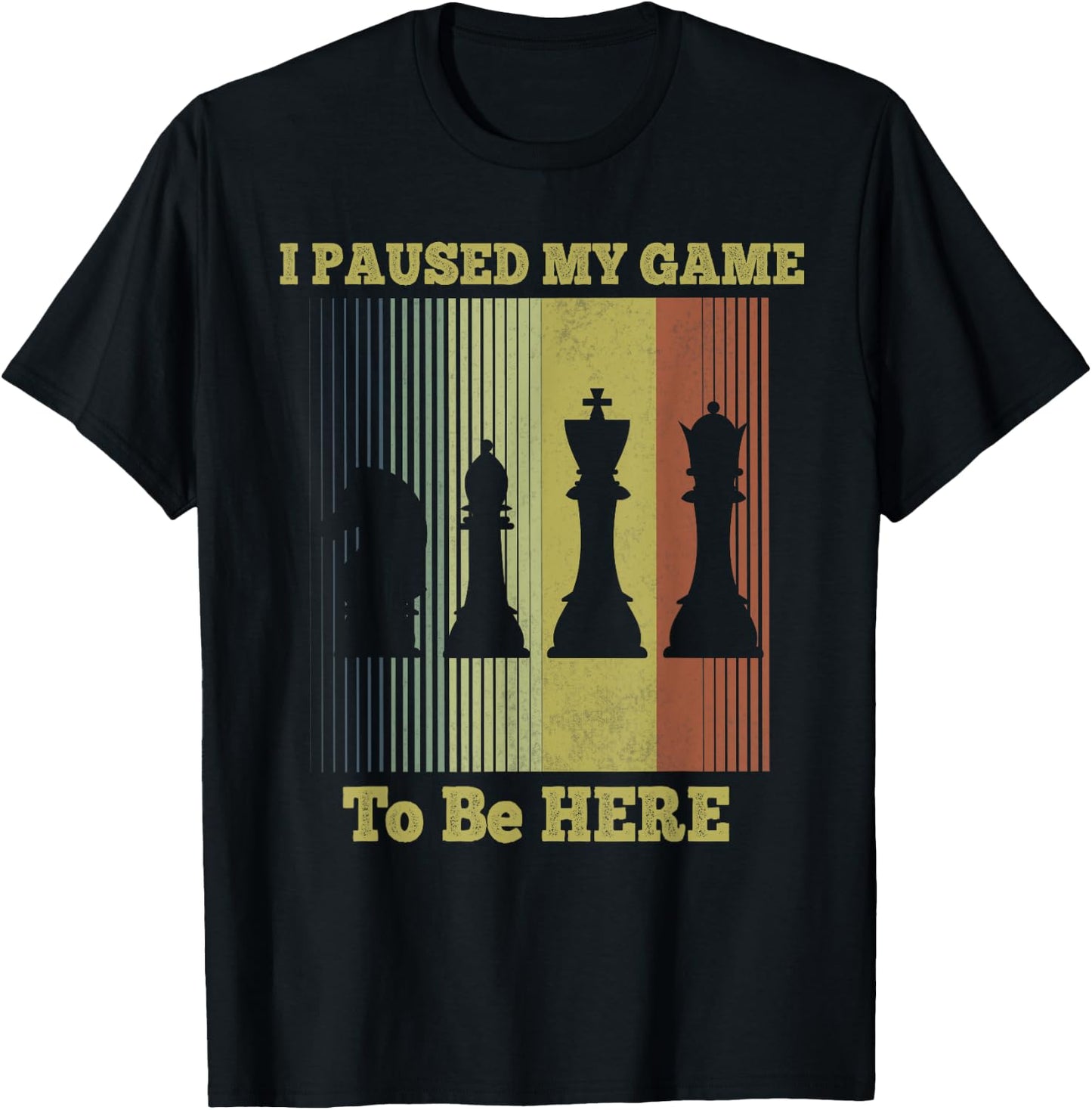 I Paused My Game To Be Here Chess Gifts For Chess Players T-Shirt - T-Shirt | Black