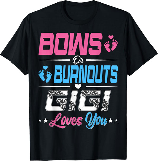 Burnouts Or Bows Gender Reveal Party Announcement Gigi T-Shirt - T-Shirt | Black