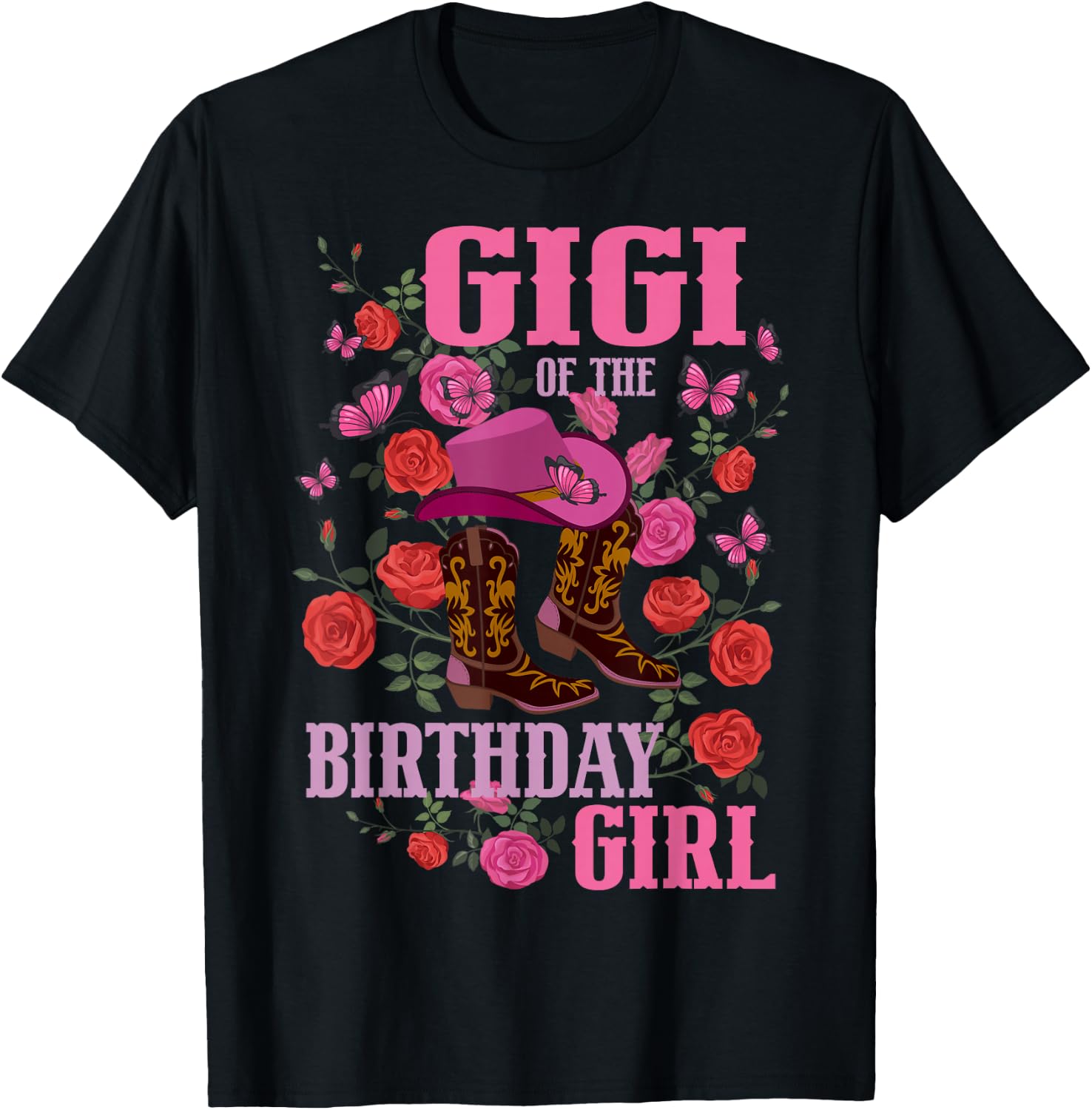 Gigi of The Birthday Girl Cowgirl Boots Pink Matching Family T-Shirt - T-Shirt | Black