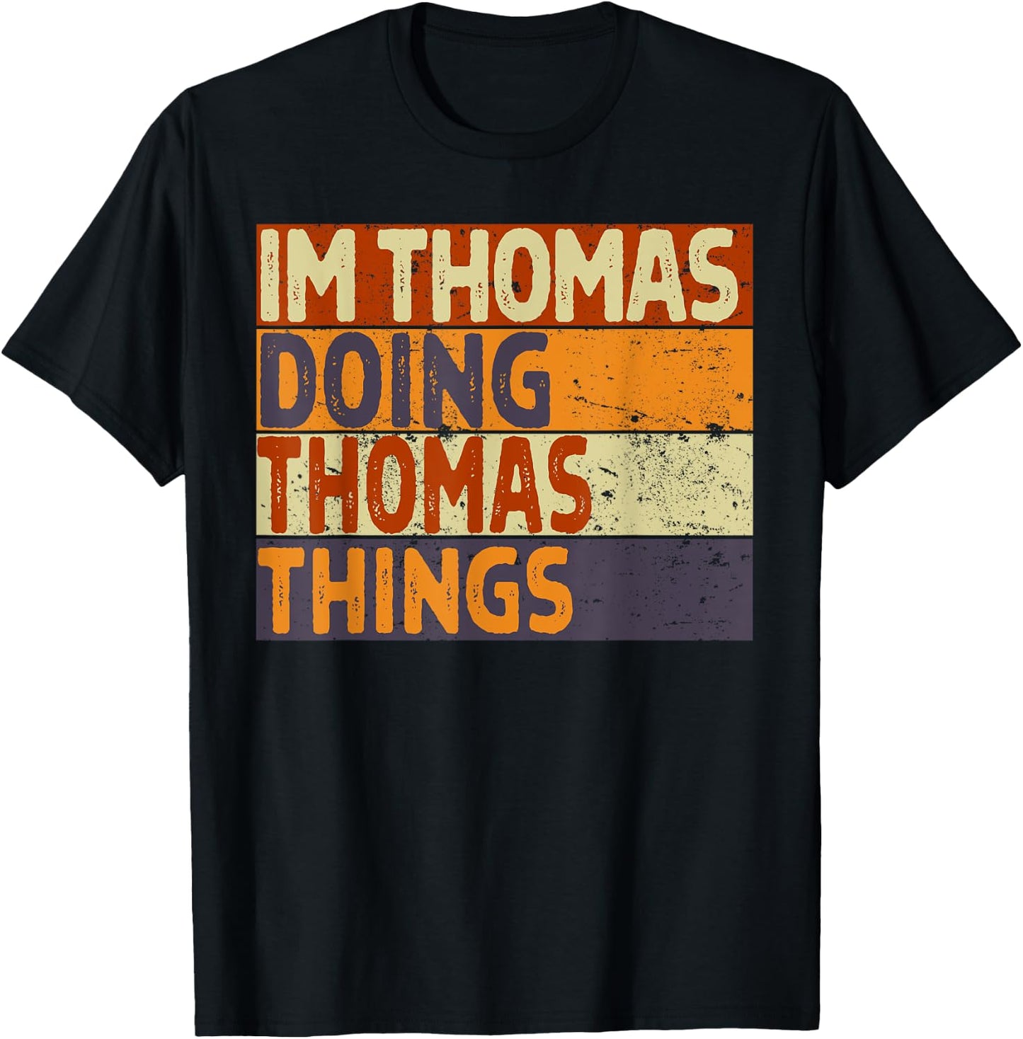 Retro I'm THOMAS Doing THOMAS Things Funny Birthday Joke T-Shirt - T-Shirt | Black