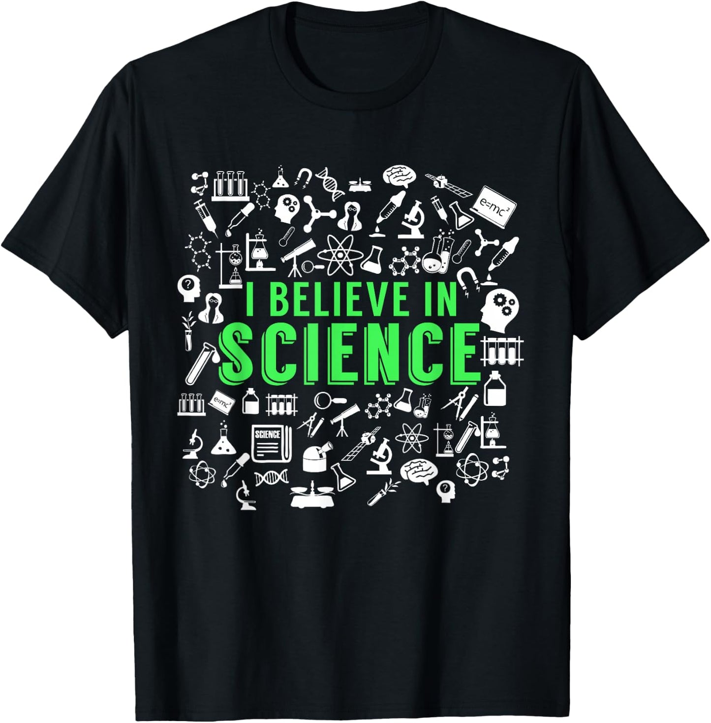 I Believe in Science for Science Lovers T-Shirt - T-Shirt | Black