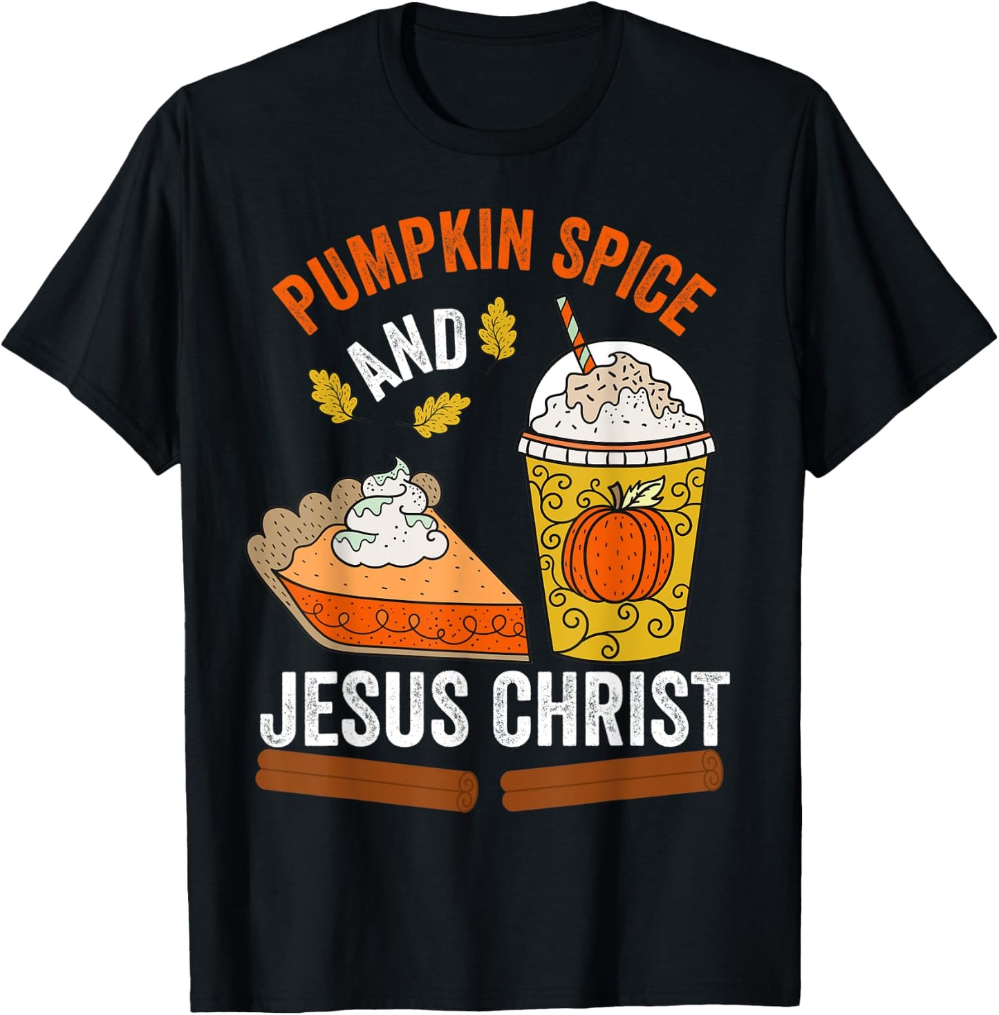 Pumpkin Spice and Jesus Christ Christian Fall Pumpkin Lovers T-Shirt - T-Shirt | Black