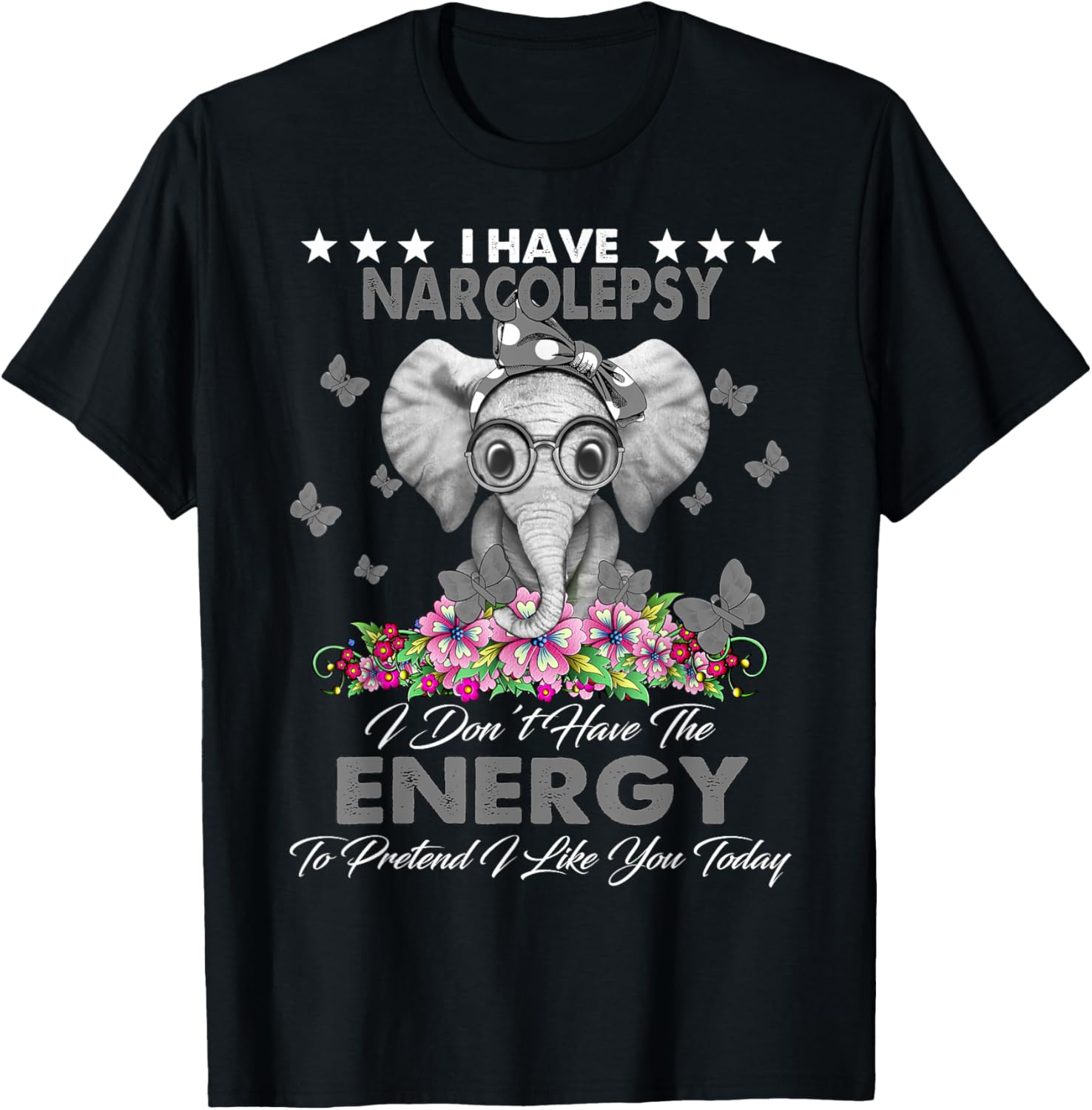 Elephant I Have Narcolepsy Awareness Gifts T-Shirt - T-Shirt | Black