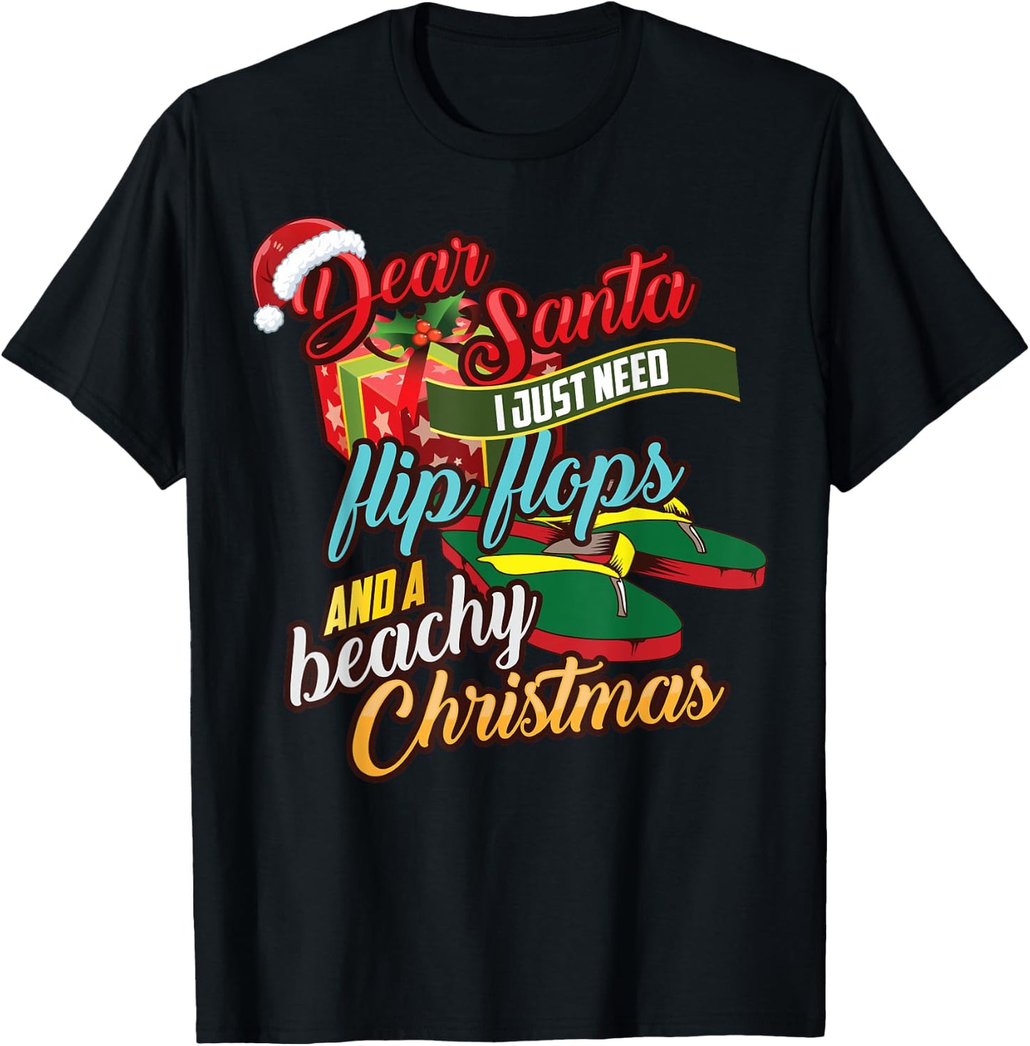 Dear Santa Just Need Flip Flops And A Beachy Christmas Gift Women Kids T-Shirt - T-Shirt | Black