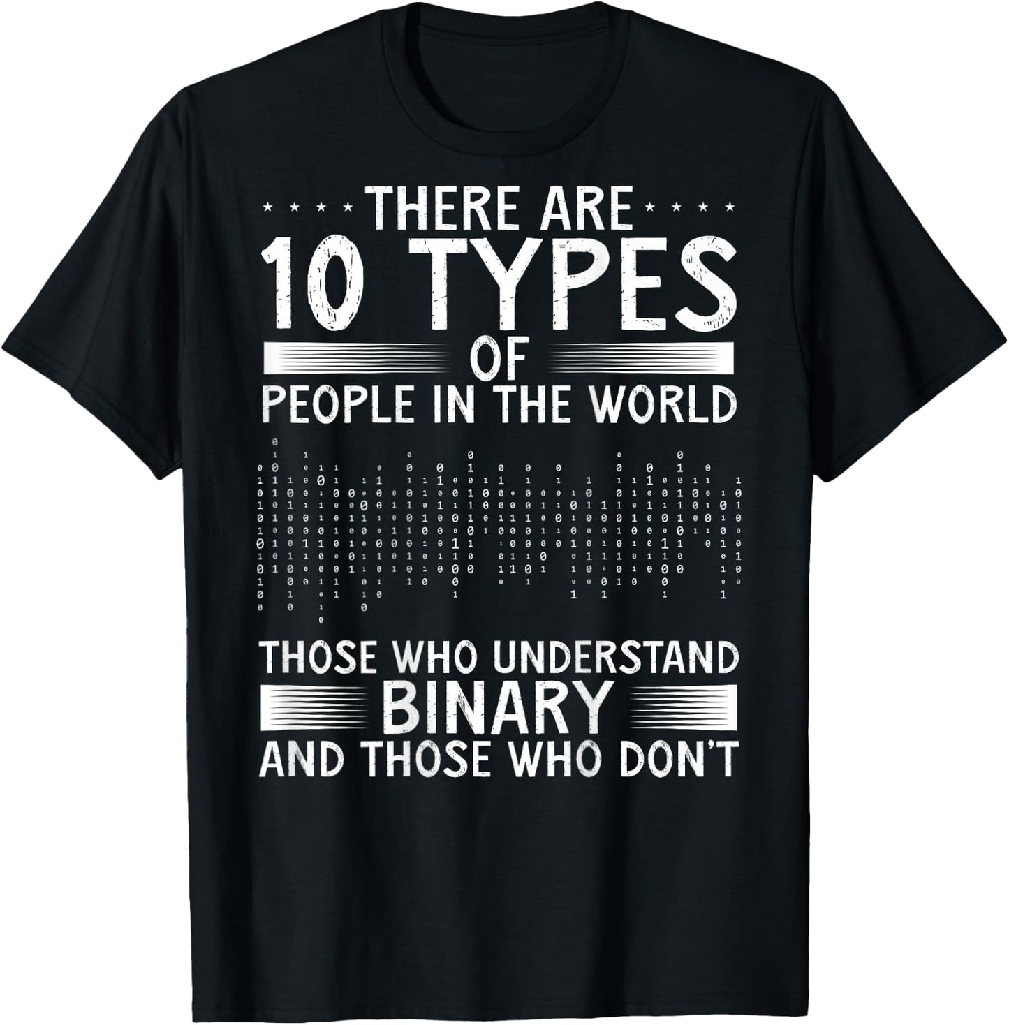 There Are 10 Types Of People In The World Those Who | Coding T-Shirt - T-Shirt | Black