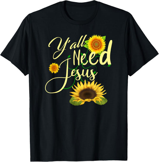 Y'all Need Jesus T-Shirt - T-Shirt | Black