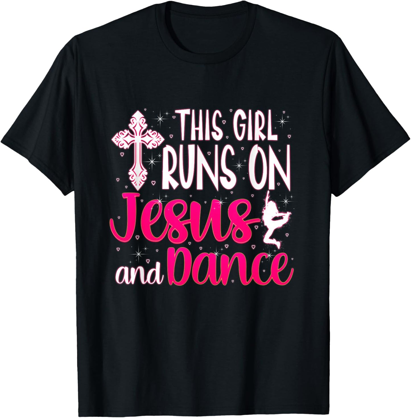 Girl Runs On Jesus And Dance Christian Love Dancer T-Shirt - T-Shirt | Black