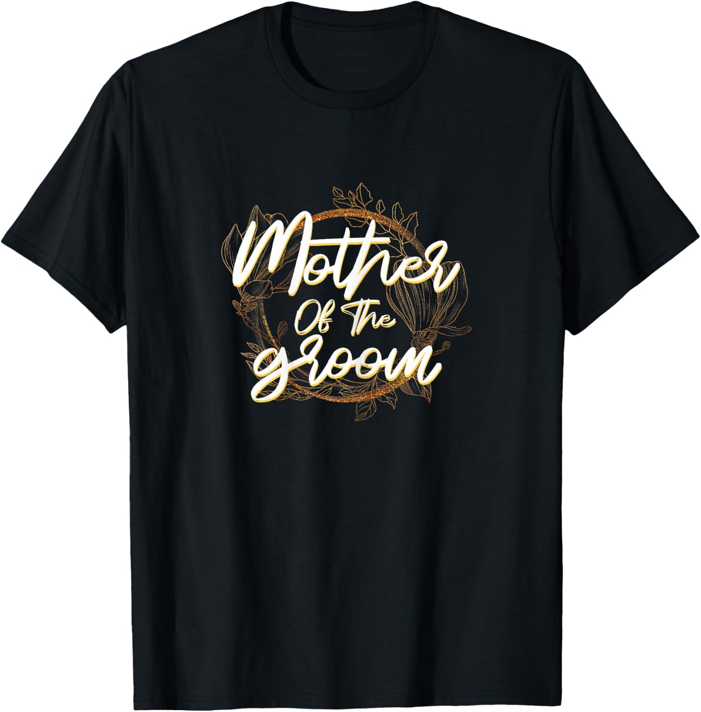Mother of the Groom Bachelorette Wedding Party Bridal Shower T-Shirt - T-Shirt | Black