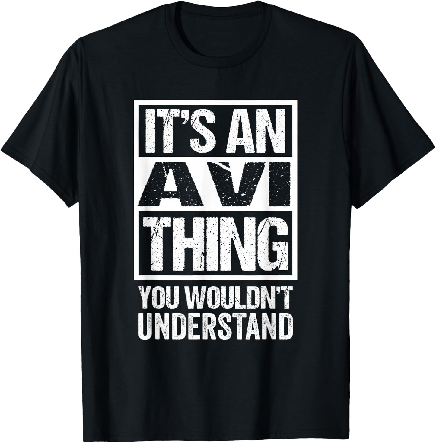 It's An Avi Thing You Wouldn't Understand First Name T-Shirt - T-Shirt | Black
