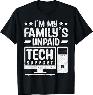 I'm My Family's Unpaid Tech Support T-Shirt - T-Shirt | Black