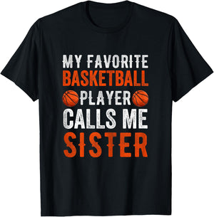 My Favorite Basketball Player Calls Me Sister Funny Sibling T-Shirt - T-Shirt | Black